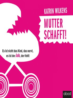 cover image of Mutter schafft!